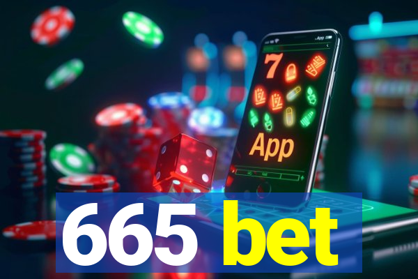 665 bet